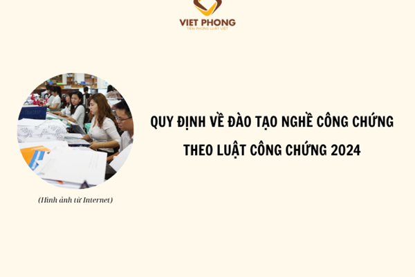 Quy định về đào tạo nghề Công chứng theo Luật Công chứng năm 2024