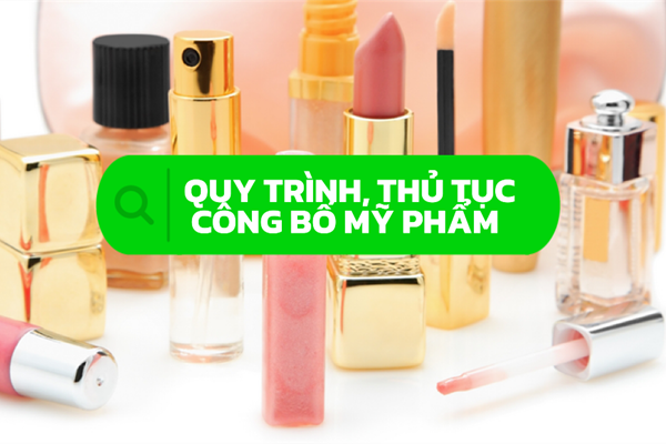 Quy trình, thủ tục công bố mỹ phẩm