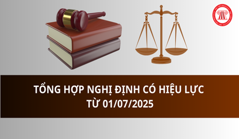 Tổng hợp Nghị định có hiệu lực từ ngày 01/07/2025
